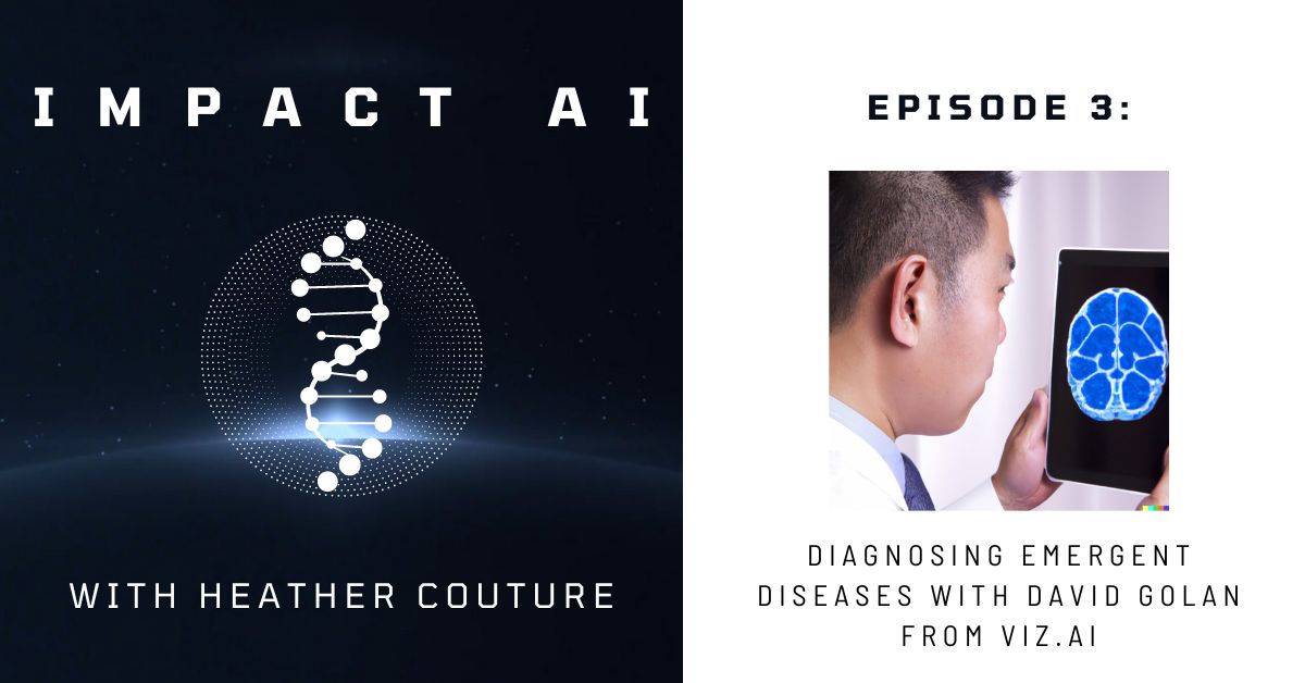 Diagnosing Emergent Diseases with David Golan from Viz.ai
